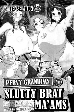Ero GGS VS Bitch Gaki-Mam | Pervy Grandpas VS Slutty Brat Ma'ams (COMIC PLUM 2009-03) [English] =LWB=