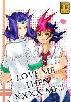 LOVE ME THEN XXXX ME!!!
