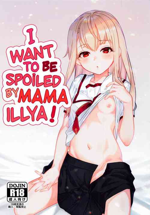 Illya Mama ni Amaetai! | I Want to Be Spoiled by Mama Illya!