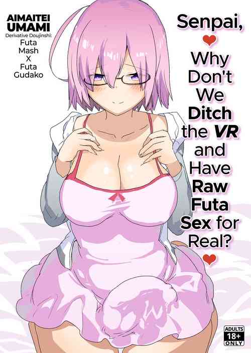 Senpai, VR yori Motto Kimochi Ii Futanari Nama Ecchi Shimasen ka?