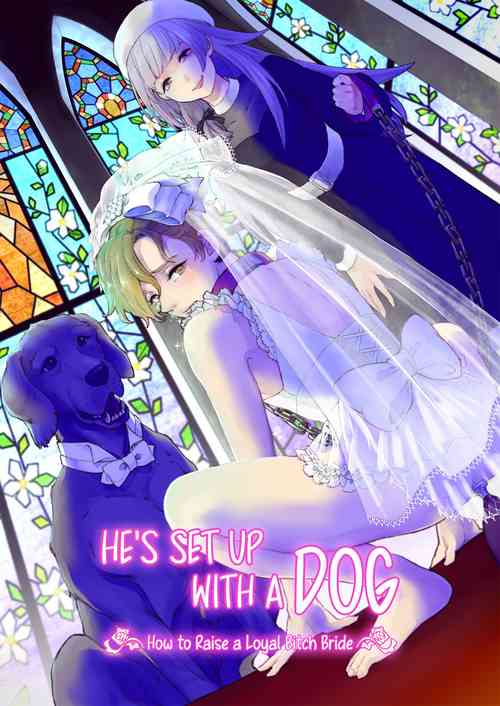 Osu Inu Ni Metorareta Otoko ~ Teishuku Na Hanayome Inu No Sodatekata ~ | He's Set up with a Dog ~How to Raise a Loyal Bitch Bride~