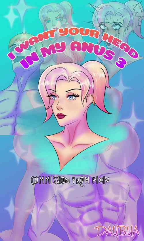 I want your head in my anus 3