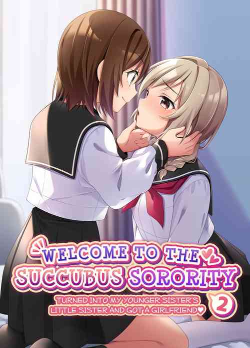 Succubus Club e Youkoso 2 Imouto no Imouto ni Sareta kedo Kanojo ga Dekimashita | Welcome to the Succubus Sorority 2 ~Turned into my younger sister's little sister and got a girlfriend~