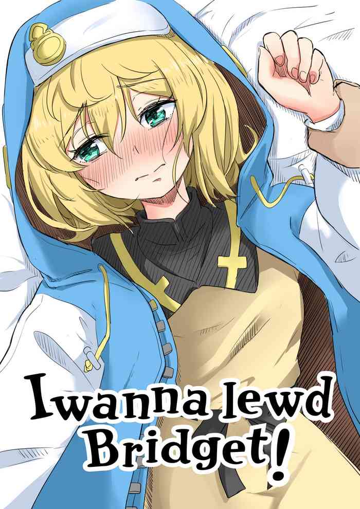 Bridget to Icha Tsukitai + Omake + Neko Bridget (Guilty Gear) | I want to Lewd Bridget + Omake + Neko Bridget
