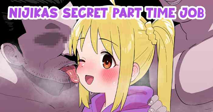 Nijikas Secret Part Time Job (ENG) =CBS=