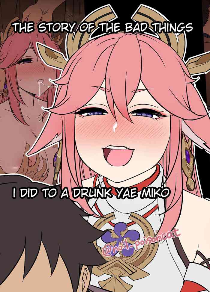 Deisui Shita Yae Miko ni Warui Koto o Suru Hanashi | The Story of the Bad Things I Did To A Drunk Yae Miko