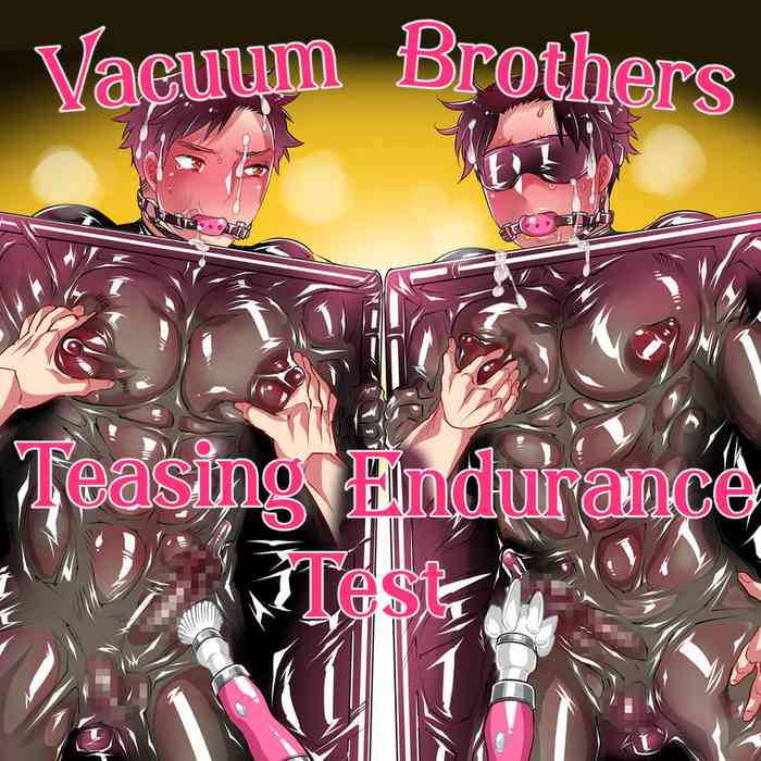 Vacuum Kyoudai Ijirare Taikyuu Shiken | Vacuum Brothers Teasing Endurance Test