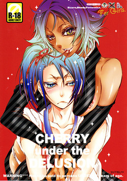 CHERRY under the DELUSION