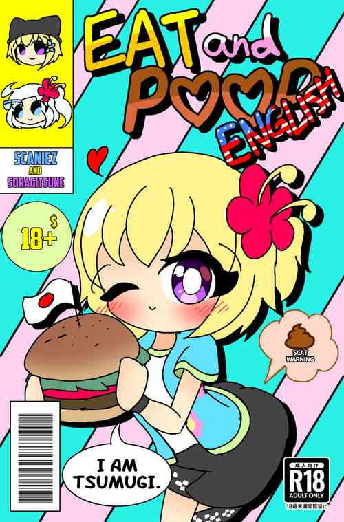 Eat and poop