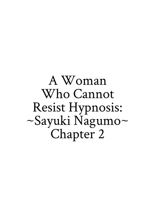 Saimin ni Sakaraenai Onna Nagumo Sayuki Hen 2 | A Woman Who Cannot Resist Hypnosis: ~Sayuki Nagumo~ Chapter 2