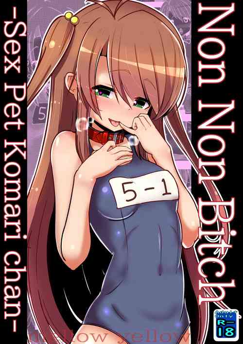 Non Non Bitch ~Pet Biyori na Komari-chan~ |  Non Non Bitch ~Sex Pet Komari-chan~