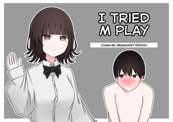 M-seikan Ittemita! Okubyoumono ga M-seikan Ittemita Hen | I Tried M Play - Cowardly Masochist Edition