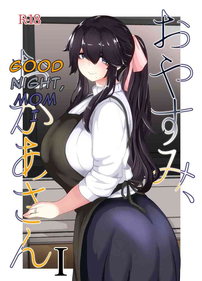 Oyasumi, Okaa-san I - Good Night, Mom I