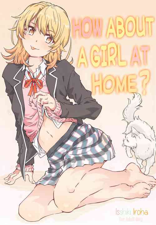 HOME Ko tte Dou? -Isshiki Iroha-  | How About a Girl at Home? -Isshiki Iroha-