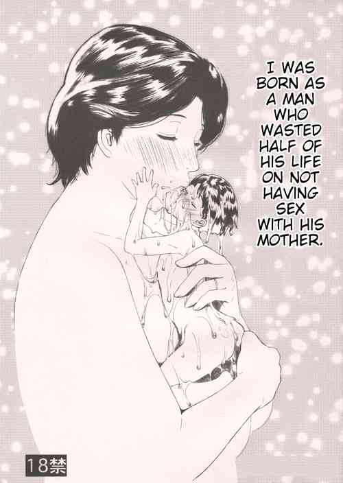 ) [Miyabi Tsuzuru Bu (Miyabi Tsuzuru)] I Was Born As A Man Who Wasted Half Of His Life On Not Having Sex With His Mother
