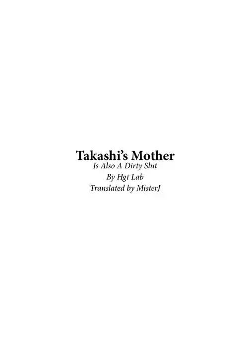 Takashi no Haha mo Yappari Sukebe deshita. | Takashi's Mom Is Also A Dirty Slut