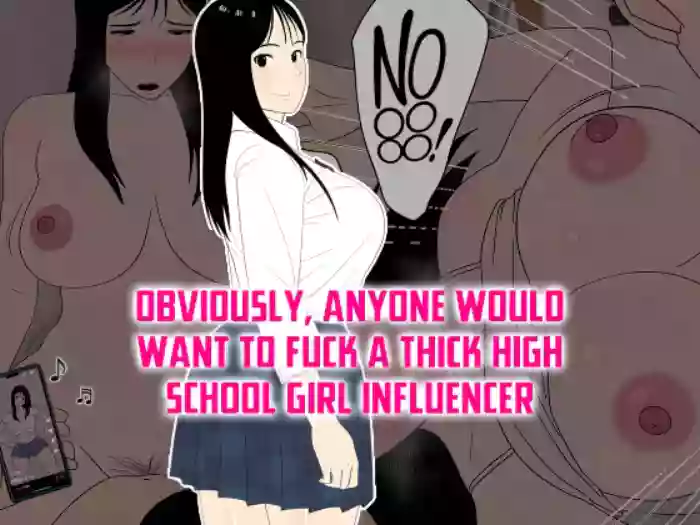Muchimuchi JK Influencer no Ane toka Yaritai ni Kimatteru | Obviously, Anyone Would Want to Fuck a Thick High School Girl Influencer