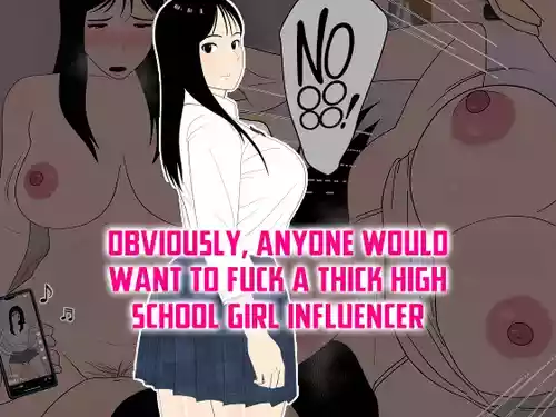 Muchimuchi JK Influencer no Ane toka Yaritai ni Kimatteru | Obviously, Anyone Would Want to Fuck a Thick High School Girl Influencer