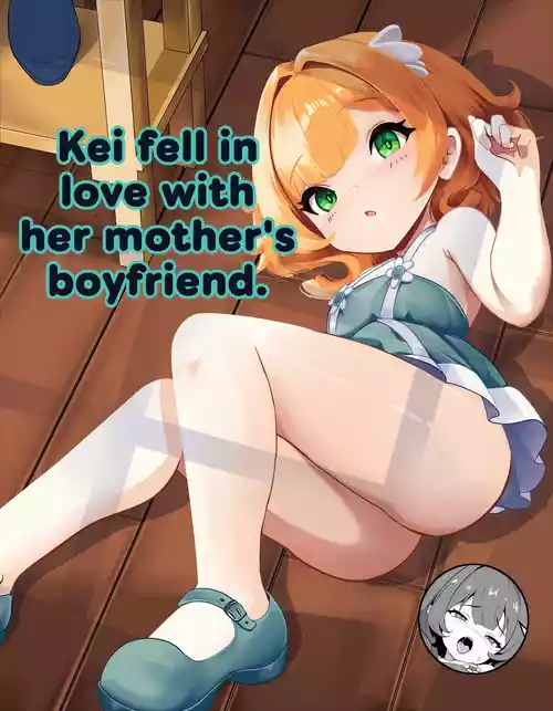 Kei-chan wa, Hahaoya no Boyfriend ni Koi o Shita. | Kei-chan fell in love with her mother's boyfriend.