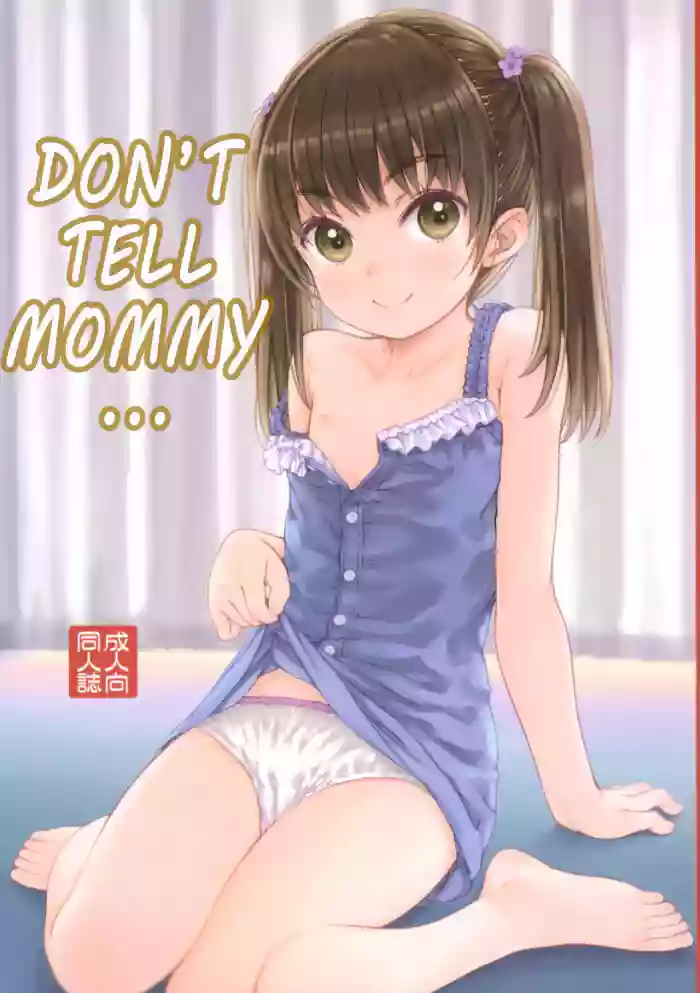 Mama ni wa Naisho no... | Don't tell mommy...