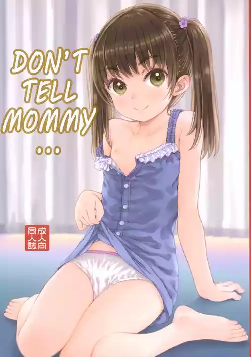 Mama ni wa Naisho no... | Don't tell mommy...
