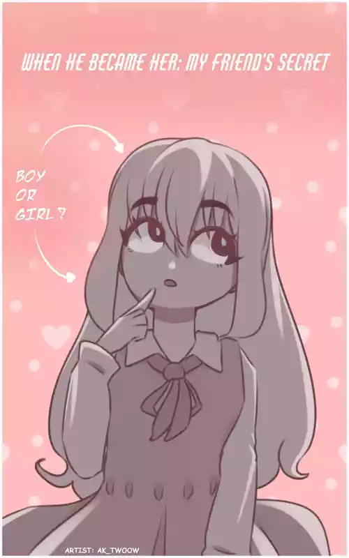 1 When He Became Her: My Friend’s Secret