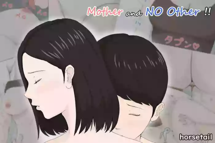Kaa-san Ja Nakya Dame Nan Da!! | Mother and No Other!!