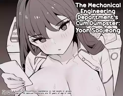 Gigyegwa Aemsaeng Jeongaekboonbyeong Yun Sujeong | The Mechanical Engineering Department's Cum Dumpster: Yoon Soojeong
