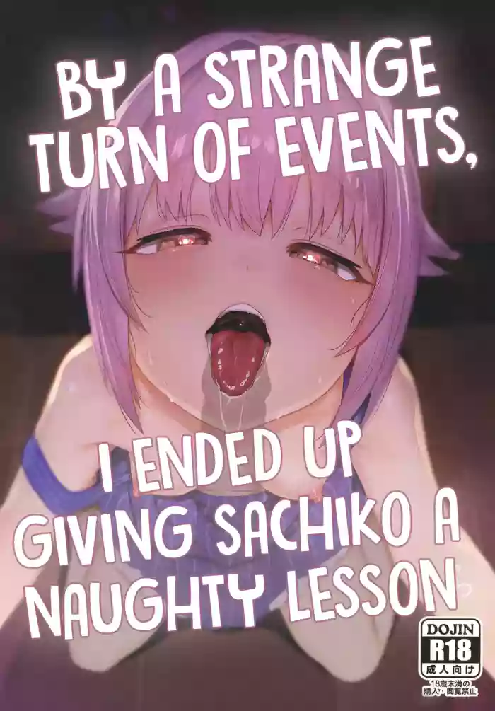 Hyonna Koto kara Sachiko ni Ecchi na Lesson o Suru Koto ni Natta | By a Strange Turn of Events, I Ended Up Giving Sachiko a Naughty Lesson
