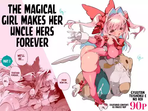 Mahou Shoujo wa Oji-san o Te ni Ireru 2 | The Magical Girl Makes Her Uncle Hers Forever – Part 2