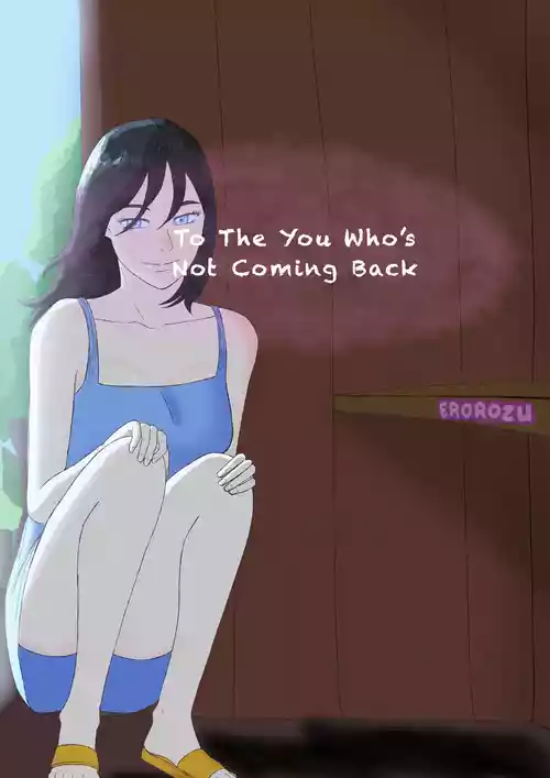 To The You Who’s Not Coming Back Chapter 1