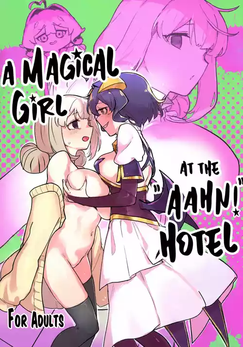 Ah hotel ni mahou shoujo ga | A Magical Girl at the "Aahn!" Hotel