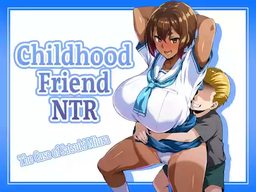 Osananajimi NTR Miura Satsuki no Baai | Childhood Friend NTR: The Case of Satsuki Miura