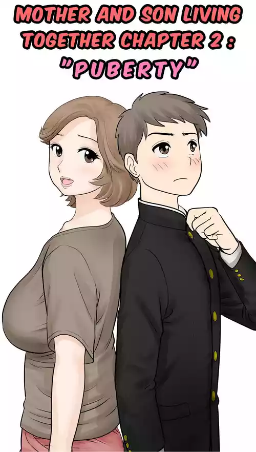 Mother and Child Living Together Chapter 2 : Puberty