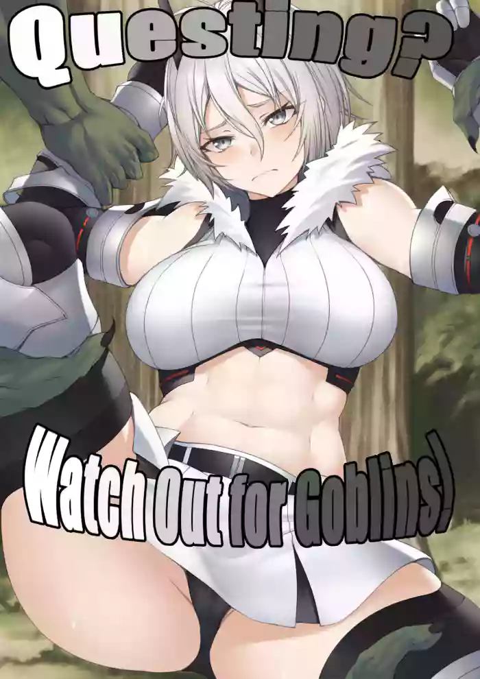 Quest-chuu no Goblin ni Gochuui | Questing? Watch out for goblins!