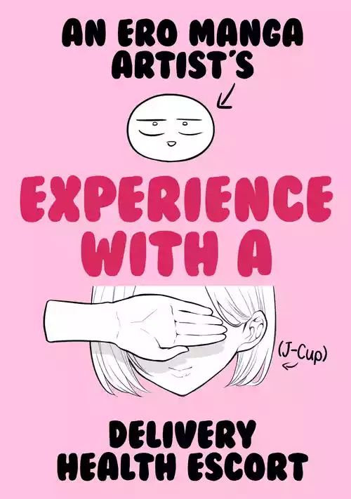 Ero Mangaka ga Deliheal ni (J-Cup) Ittekita Hanashi | An Ero Manga Artist's Experience with a (J-Cup) Delivery Health Escort