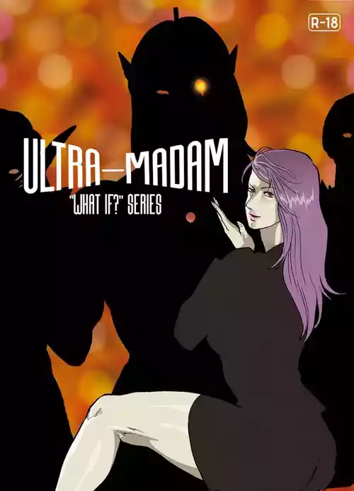 "What If?" Series: Ultra Madam 6 | Mousou Tokusatsu Series: Ultra Madam 6