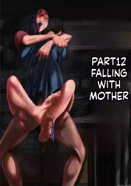 Falling with Mother Part 12
