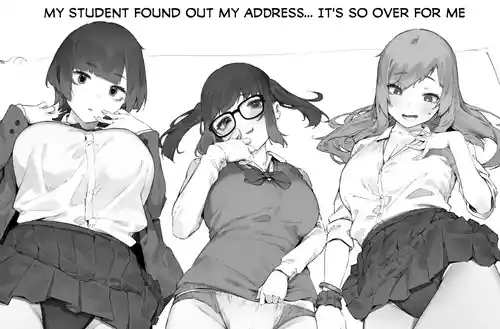My student found out my address... It's so over for me