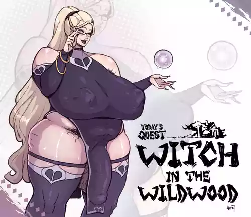 Today's Quest: Witch in the Wildwood