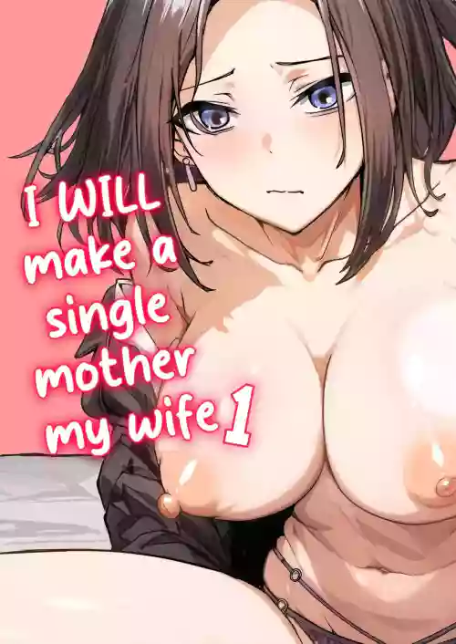 I WILL make a single mother my wife 1