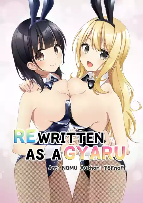 Gal-kei Joshi ni Kakikaerareta Ore | Rewritten as a Gyaru Girl