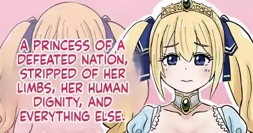 A princess of a defeated nation, stripped of her limbs, her human dignity, and everything else.