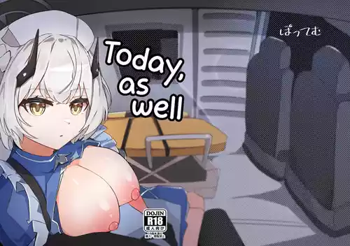 Kyou mo Kyou to te | Today, as Well