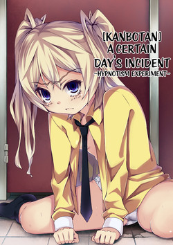 Aru Hi no Dekigoto ~ Saimin Jikken ~ | A Certain Day's Incident ~Hypnotism Experiment~ [English] =LWB=