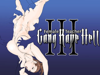 Mesu Kyoushi 3 - Rinkangoku | Female Teacher 3 - Gang Rape Hell + Alt. Ending