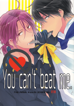 You can't beat me.