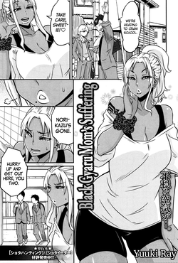 Kuro Gal Mama no Junan | Black Gyaru Mom's Suffering (COMIC Masyo 2016-02) [English] =TLL + CW=